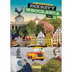 Sekrety Wrocławia – cz. 3