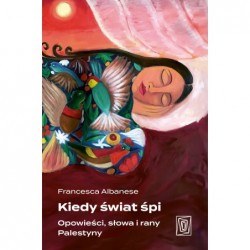 Kiedy świat śpi. Opowieści,...