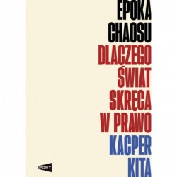 Epoka chaosu. Dlaczego...