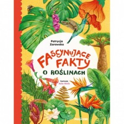 Fascynujące fakty o roślinach