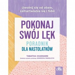Pokonaj swój lęk. Poradnik...