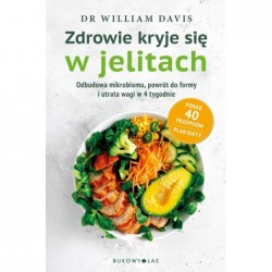 Zdrowie kryje się w...