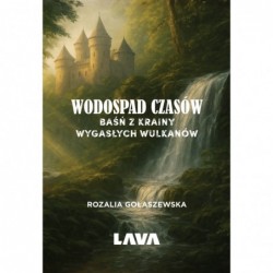 Wodospad czasów. Baśń z...