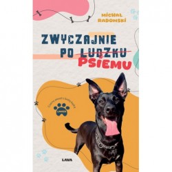 Zwyczajnie po ludzku, psiemu