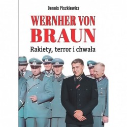 Wernher von Braun. Rakiety,...