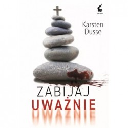 Zabijaj uważnie