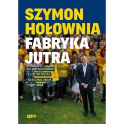 Fabryka jutra. Jak...