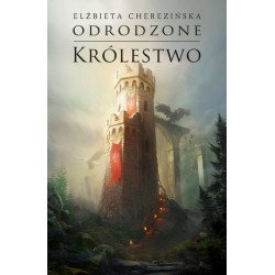 Odrodzone królestwo. Cykl...