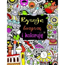 Rysuję, bazgrzę i koloruję