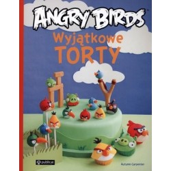 Angry Birds. Wyjątkowe torty