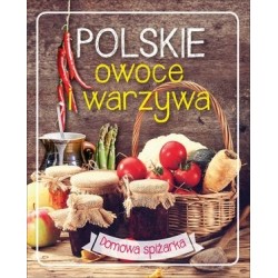Polskie owoce i warzywa....