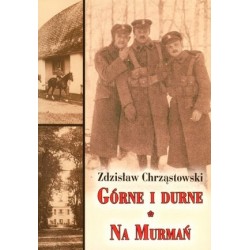 Górne i durne. Na Murmań