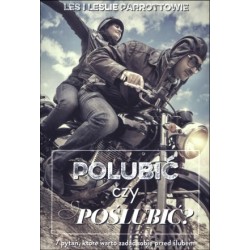 Polubić czy poślubić