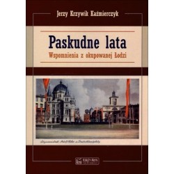 Paskudne lata. Wspomnienia...