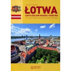 Łotwa. Zarys dziejów narodu...