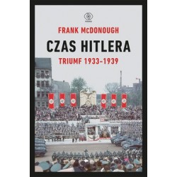 Czas Hitlera. Tom 1: Triumf...