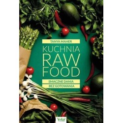 Kuchnia Raw Food. Smaczne...