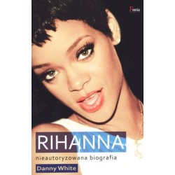 Rihanna. Nieautoryzowana...