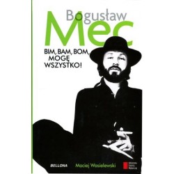 Bogusław Mec. Bim, Bam,...