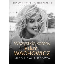 Wszystkie korony Ewy Wachowicz