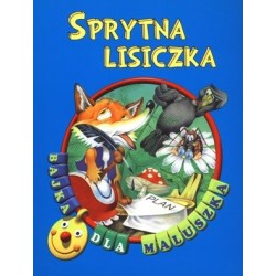 Sprytna lisiczka. Bajka dla...