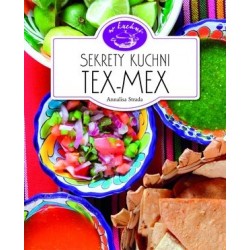 Sekrety kuchni Tex-Mex. W...