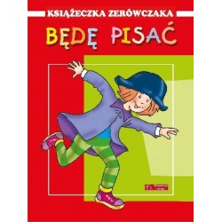 Będę pisać. Książeczka...