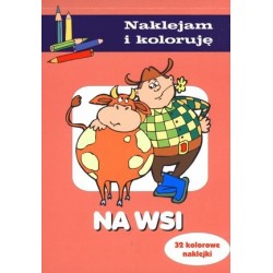 Na wsi. Naklejam i koloruję