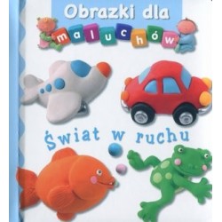 Świat w ruchu. Obrazki dla...