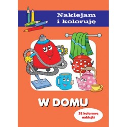 W domu. Naklejam i koloruję