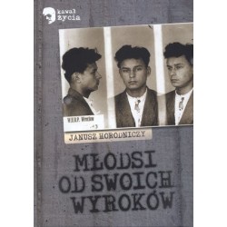 Młodsi od swoich wyroków