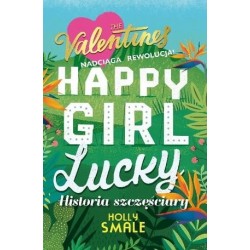 Happy Girl Lucky. Historia...