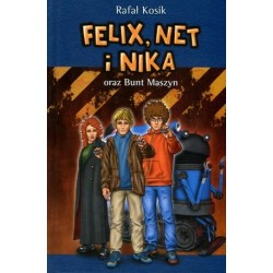 Felix, Net i Nika oraz Bunt...