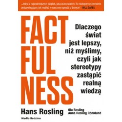 Factfulness. Dlaczego świat...