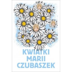 Kwiatki Marii Czubaszek
