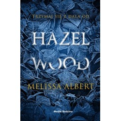 Hazel Wood. Tom 1