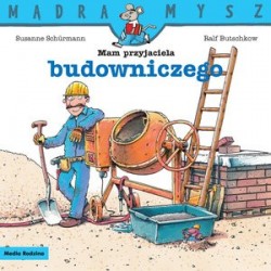 Mądra Mysz. Mam przyjaciela...