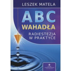 ABC wahadła. Radiestezja w...