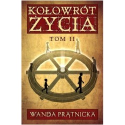 Kołowrót Życia. Tom 2