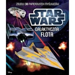 Star Wars. Galaktyczna Flota
