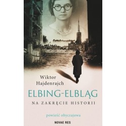 Elbing-Elbląg. Na zakręcie...