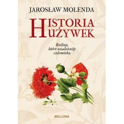 Historia używek. Rośliny,...