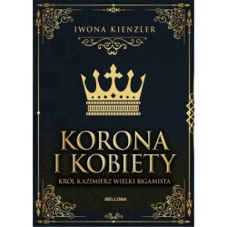 Korona i kobiety. Król...