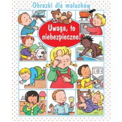 Uwaga, to niebezpieczne!...