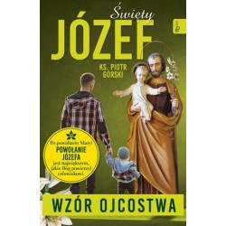 Święty Józef - Wzór Ojcostwa