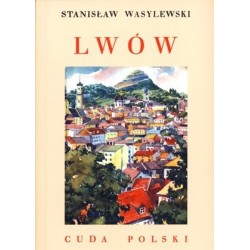 Lwów. Cuda Polski