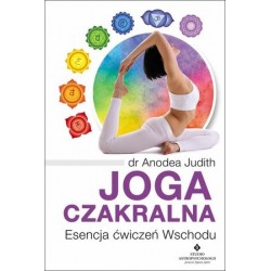 Joga czakralna. Esencja...