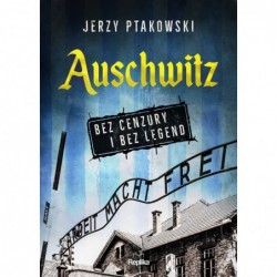 Auschwitz bez cenzury i bez...