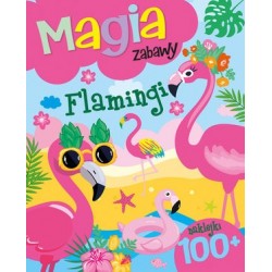 Magia zabawy. Flamingi