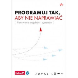 Programuj tak, aby nie...
